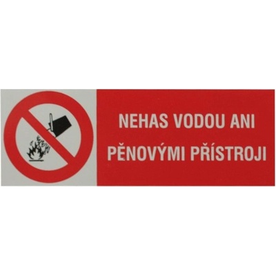 4301A Samolepící etiketa NEHAS VODOU ANI PĚNOVÝMI PŘÍSTROJI