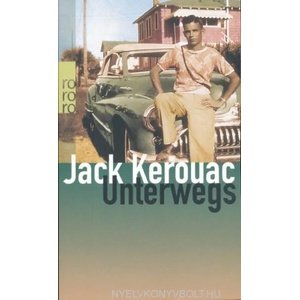 Unterwegs | Jack Kerouac (ISBN: 9783499222252)