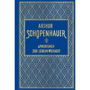 Aphorismen zur Lebensweisheit | Arthur Schopenhauer (ISBN: 9783868205312)