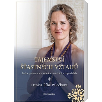 Tajemství šťastných vztahů - Denisa Palečková