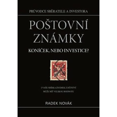 Poštovní známky - koníček, nebo investice? - Radek Novák