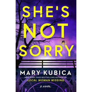 She's Not Sorry | Mary Kubica (ISBN: 9780778310273)