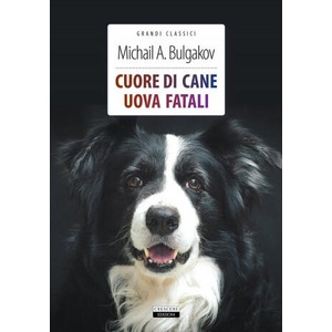 Cuore di cane-Uova fatali | Michail Bulgakov, A. Celentano (ISBN: 9788883374678)