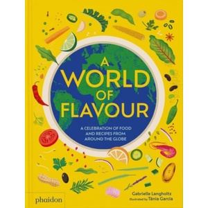 A World of Flavour | Tania García Jimenez (ISBN: 9781838667702)