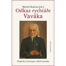 Odkaz rychtáře Vaváka