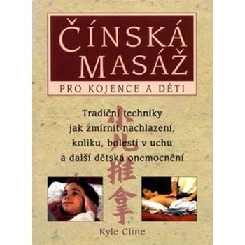 Čínská masáž pro kojence a děti - Cline Kyle