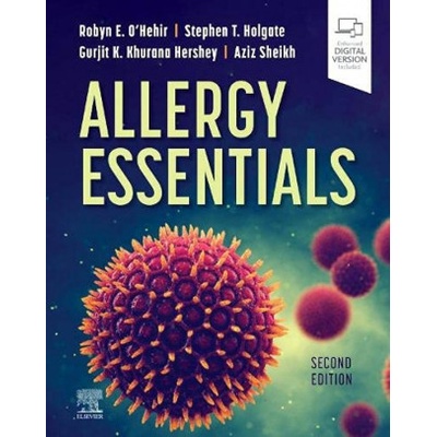 Allergy Essentials | Robyn E O'Hehir, Stephen T Holgate, Gurjit K. Khurana Hershey, Aziz Sheikh
