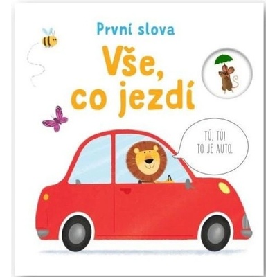 První slova Vše, co jezdí