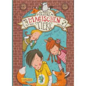 Die Schule der magischen Tiere 1: Die Schule der magischen Tiere | Margit Auer (2013)