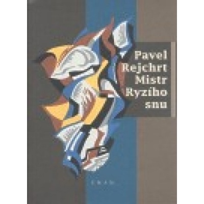 Mistr ryzího snu - Pavel Rejchrt