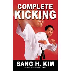 Complete Kicking | Kim H. Sang (ISBN: 9781938585197)