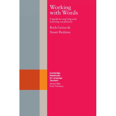 Working with Words A Guide to Teaching and Learning Vocabulary Cambridge Handbooks for Language Teachers