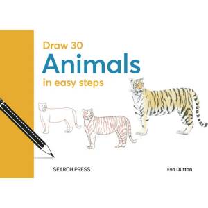 Draw 30: Animals: In Easy Steps | Susie Hodge, Jonathan Newey (ISBN: 9781800921832)