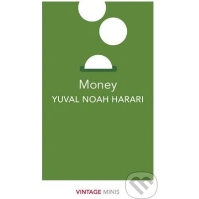 Money - Yuval Noah Harari – Hledejceny.cz