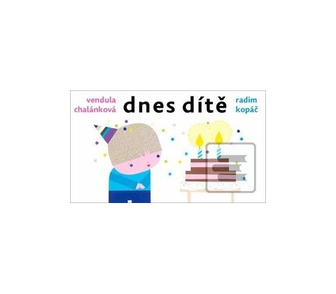 Dnes dítě