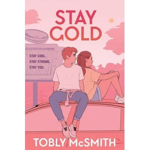Stay Gold | Tobly McSmith (ISBN: 9780062943187)