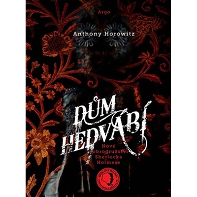 Dům hedvábí - Anthony Horowitz