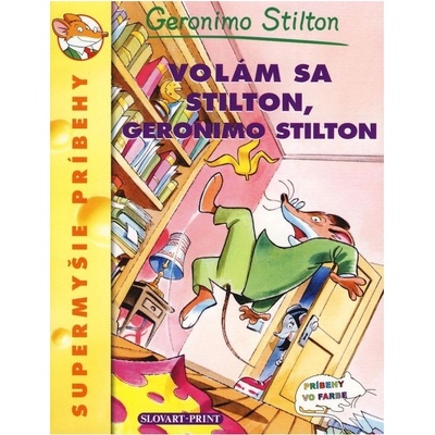 Volám sa Stilton Geronimo Stilton - Geronimo Stilton