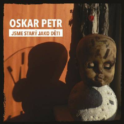 Petr Oskar - Jsme starý jako děti / Vinyl LP