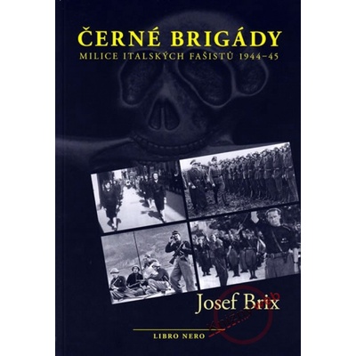 Černé brigády - Milice italských fašistů 1944-45