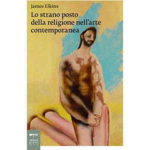 strano posto della religione nell'arte contemporanea | James Elkins (2022)