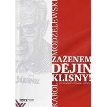 Zaženem dějin klisny!. Vyznání potlučeného jezdce - Karol Modzelewski - Občanské sdružení PANT