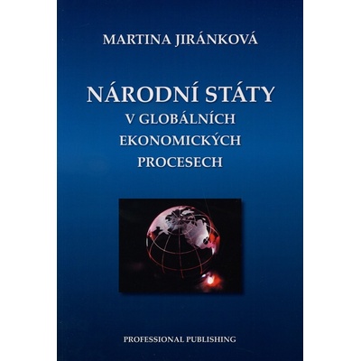 Národní státy v globálních ekonomických procesech - Jiránková Martina