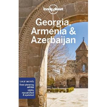 Georgia, Armenia & Azerbaijan Lonely Planet - kolektiv autorů
