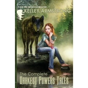 Complete Darkest Powers Tales | Kelley Armstrong (ISBN: 9781775150428)