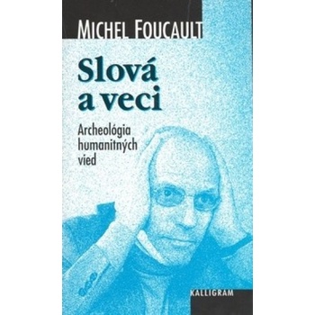 Slová a veci - Michel Foucault