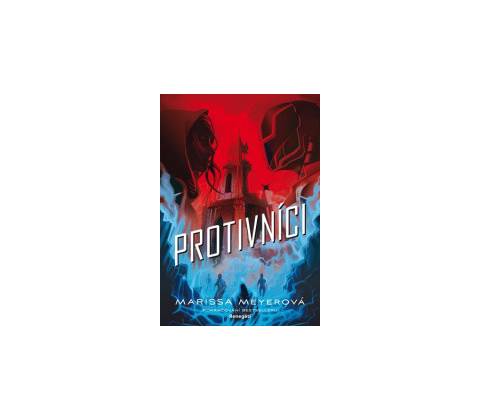Protivníci - Marissa Meyer