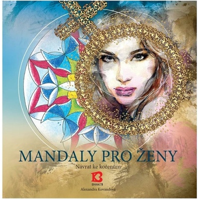 Mandaly pro ženy - Alexandra Kovandová