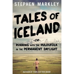 Tales of Iceland | Stephen Markley (ISBN: 9780989216517)