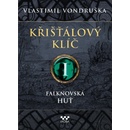 Křišťálový klíč I. - Falknovská huť, 1. vydání - Vlastimil Vondruška