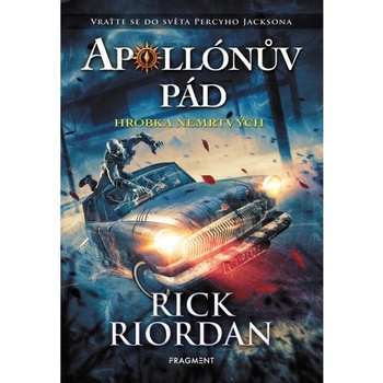 Apollónův pád - Hrobka nemrtvých - Rick Riordan