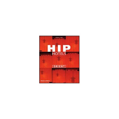 Hip Hotels: Orient - Herbert Ypma