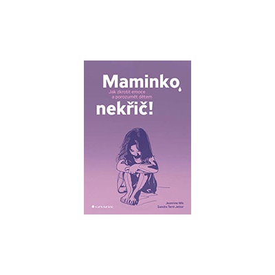 Maminko, nekřič