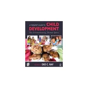 Therapist's Guide to Child Development | Dee C Ray (ISBN: 9781138828971)