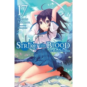 Strike the Blood, Vol. 17 (light novel) | GAKUTO MIKUMO (ISBN: 9781975332648)