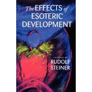 Effects of Esoteric Development | Rudolf Steiner (ISBN: 9780880104203)