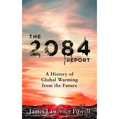 The 2084 Report - James Powell