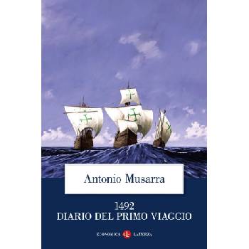1492. Diario del primo viaggio | Antonio Musarra