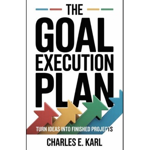 THE GOAL EXECUTION PLAN (2025)