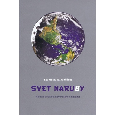 Svet naruby - Stanislav E. Jančárik