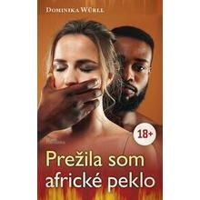 Prežila som africké peklo