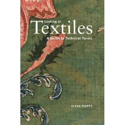 Looking at Textiles - A Guide to Technical Terms | Elena Phipps