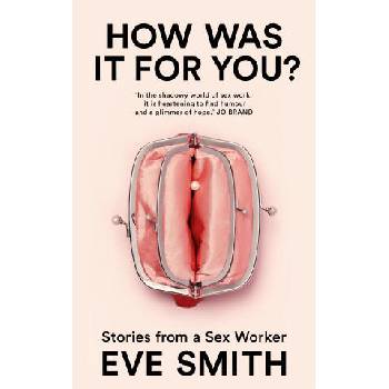 Image 1 of How Was It for You? | Eve Smith