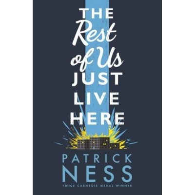 The Rest of Us Just Live Here - Patrick Ness