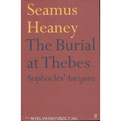 Burial at Thebes | Seamus Heaney