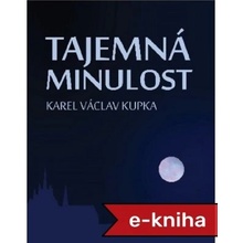 Tajemná minulost - Karel Václav Kupka